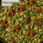 Healthy dish of spinach mushroom beans served in a bowl.